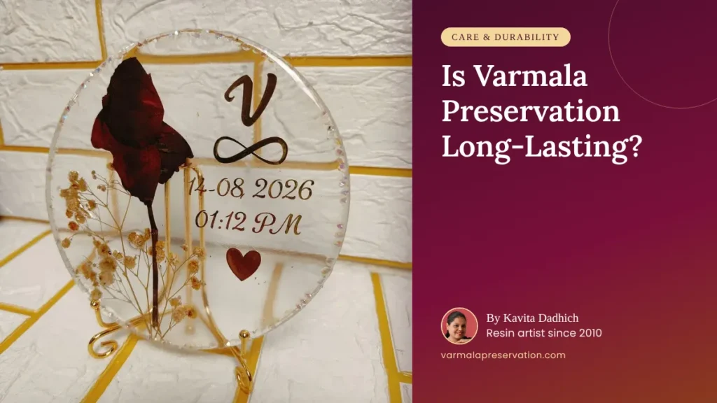 Is Varmala Preservation Long-Lasting? Durability Explained