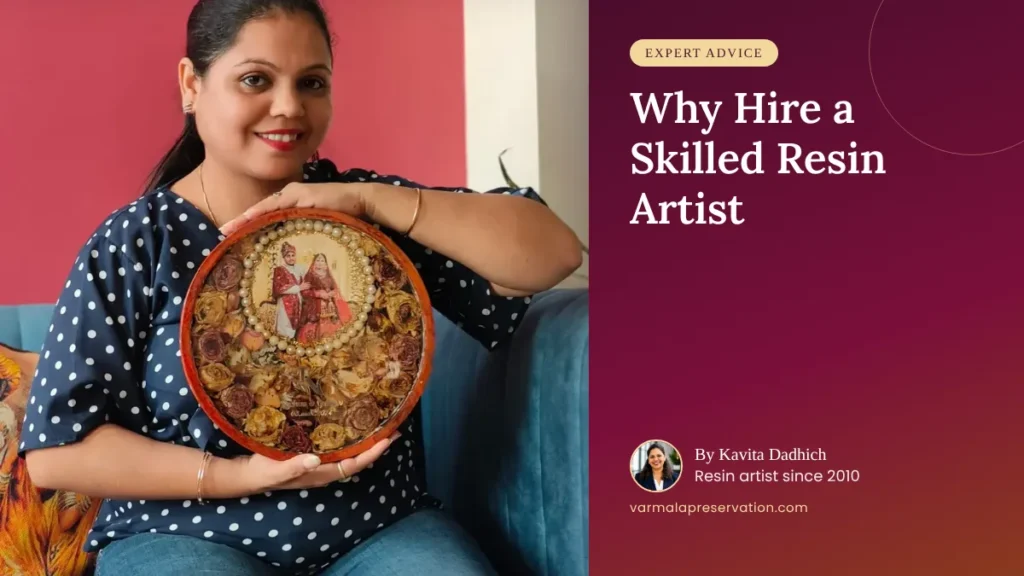 Top Reasons to Hire Skilled Resin Artists for Wedding Flowers Preservation